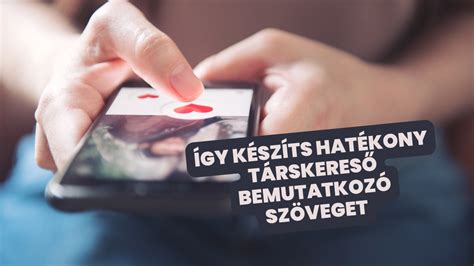 trskeress bemutatkoz szveg|A legjobb társkereső bemutatkozó szövegek